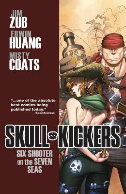 Skullkickers, Vol. 3: Six Shooter on the Seven Seas by Misty Coats, Jim Zub, Edwin Huang