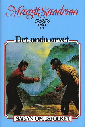 Det onda arvet by Margit Sandemo