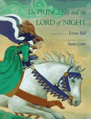 The Princess and the Lord of Night by Susan Gaber, Emma Bull