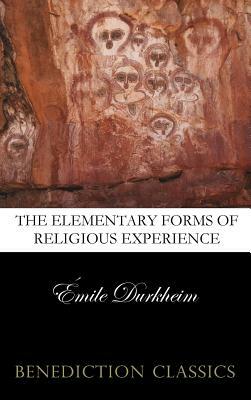 The Elementary Forms of the Religious Life (Unabridged) by Émile Durkheim