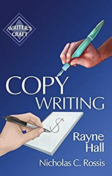 Copywriting: Get Paid to Write Promotional Texts by Rayne Hall