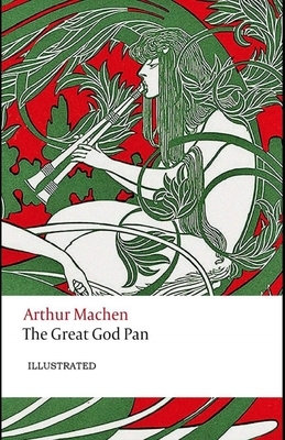 The Great God Pan Illustrated by Arthur Machen