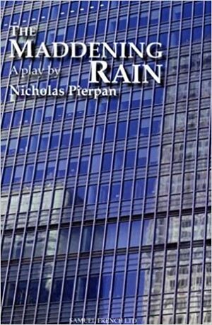 The Maddening Rain by Nicholas Pierpan