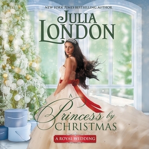 A Princess by Christmas by Julia London