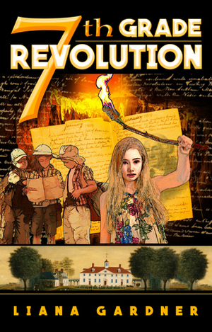 7th Grade Revolution by Liana Gardner