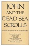 John & the Dead Sea Scrolls by James H. Charlesworth