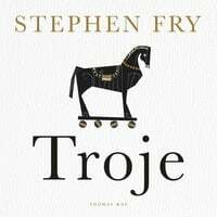 Troje: Een verhaal van liefde en oorlog by Stephen Fry