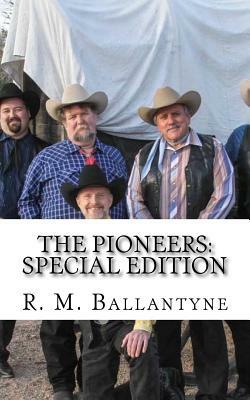 The Pioneers: Special Edition by Robert Michael Ballantyne