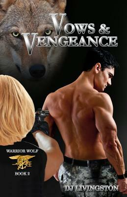 Warrior Wolf: Vows and Vengeance by D. J. Livingston
