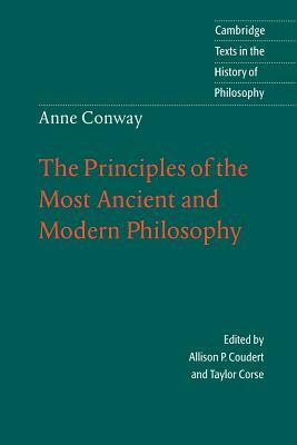 Anne Conway: The Principles of the Most Ancient and Modern Philosophy by Anne Conway