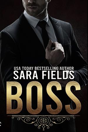 Boss by Sara Fields