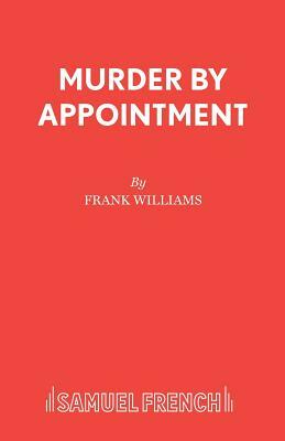 Murder by Appointment by Frank Williams