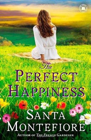 The Perfect Happiness by Santa Montefiore