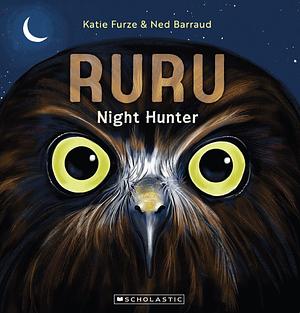 Ruru, Night Hunter by Katie Furze, Ned Barraud