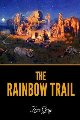 The Rainbow Trail by Zane Grey