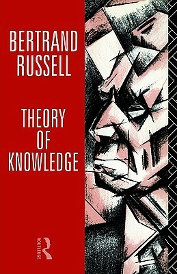 Theory of Knowledge: The 1913 Manuscript by Kenneth Blackwell, Bertrand Russell, Elizabeth Ramsden Eames