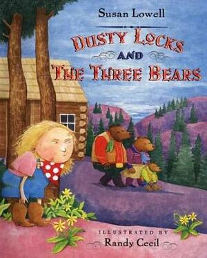 Dusty Locks and the Three Bears by Susan Lowell