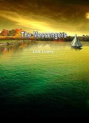 The Messengers by Lois Lowry