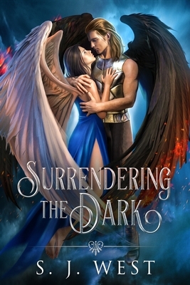 Surrendering the Dark by S.J. West