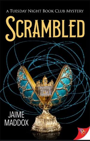 Scrambled: A Tuesday Night Book Club Mystery by Jaime Maddox