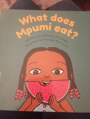 What does Mpumi eat?  by Lebohang Nova Masango