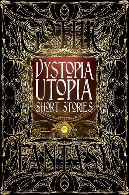 Dystopia Utopia Short Stories by 