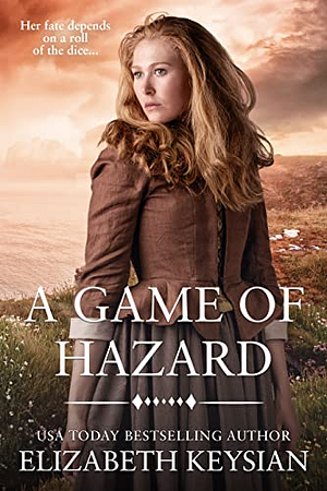 A Game of Hazard by Elizabeth Keysian