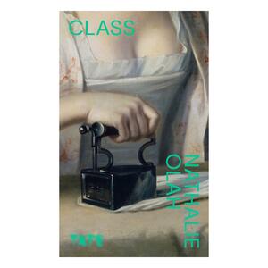 Class by Nathalie Olah