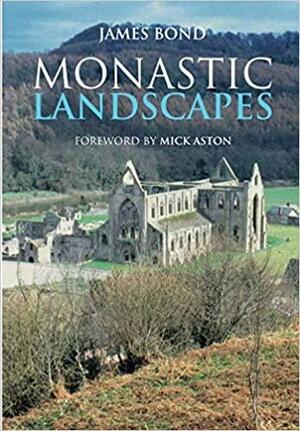 Monastic Landscapes by James Bond