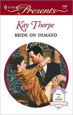 Bride on Demand: A Secret Baby Romance by Kay Thorpe