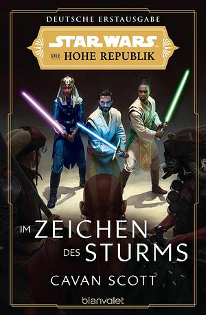 Star Wars™ Die Hohe Republik - Im Zeichen des Sturms by Andreas Kasprzak, Cavan Scott