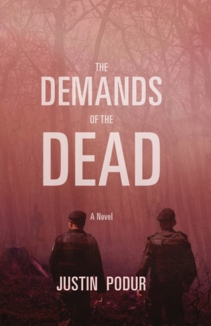The Demands of the Dead by Justin Podur