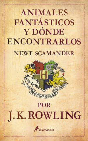 Animales fantásticos y dónde encontrarlos by Newt Scamander, J.K. Rowling