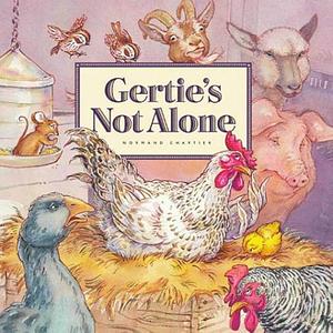 Gertie's Not Alone by Normand Chartier