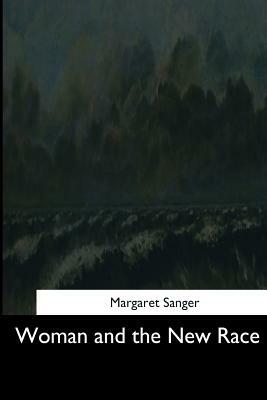 Woman and the New Race by Margaret Sanger