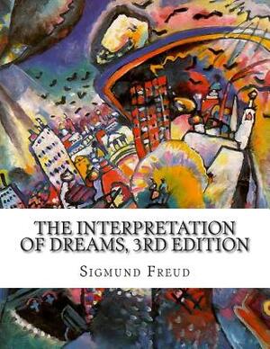 The Interpretation of Dreams, 3rd Edition by Sigmund Freud