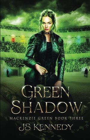 Green Shadow by J.S. Kennedy