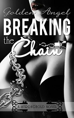 Breaking the Chain by Golden Angel