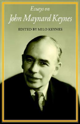 Essays on John Maynard Keynes by Milo Keynes