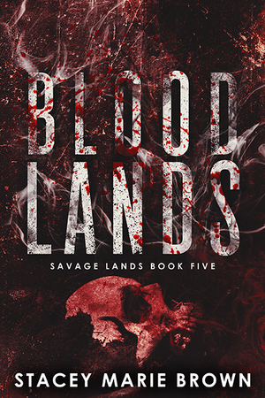 Blood Lands by Stacey Marie Brown