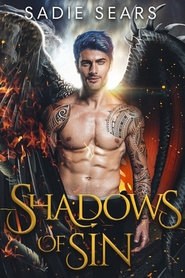 Shadows Of Sin: A Dragon Shifter Romance by Sadie Sears