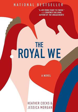 The Royal We by Heather Cocks, Jessica Morgan