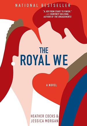 The Royal We by Jessica Morgan, Heather Cocks