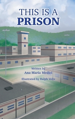 This is a Prison by Ana Maria Medici