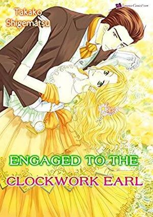 Engagement to the Clockwork Earl by Takako Shigematsu