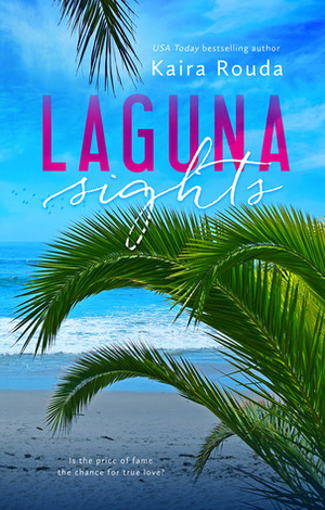 Laguna Sights by Kaira Rouda