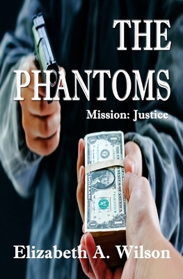 The Phantoms by Elizabeth a. Wilson