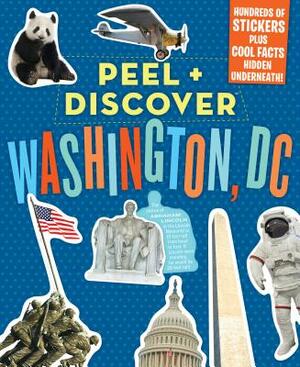 Peel + Discover: Washington, DC by Workman Publishing