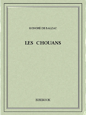 Les Chouans by Honoré de Balzac