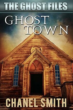 Ghost Town by Chanel Smith